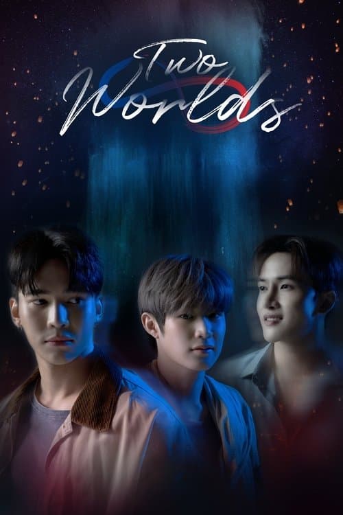 Two Worlds: Hai Thế Giới, Một Trái Tim