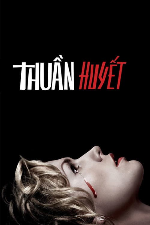 Thuần Huyết (Phần 1)