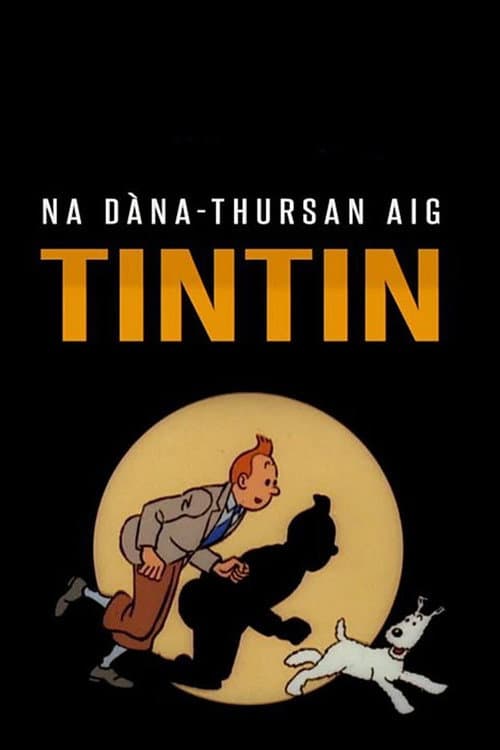 Những Cuộc Phiêu Lưu Của Tintin: Phần 1