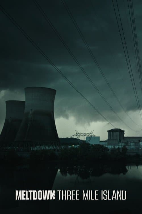 Meltdown: Sự cố Three Mile Island