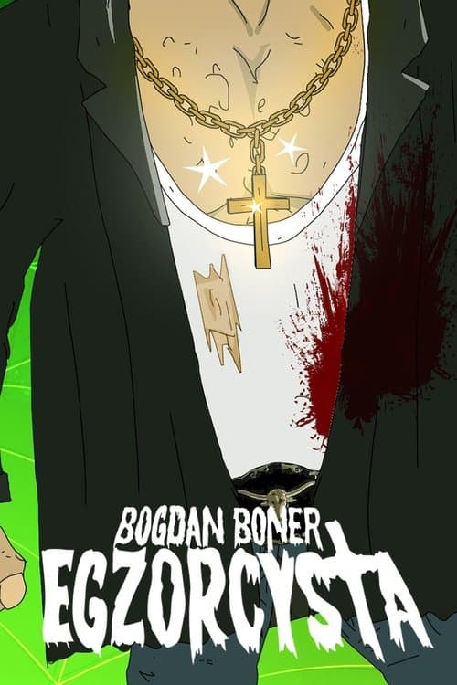 Bogdan Boner: Người trừ quỷ (Phần 1)
