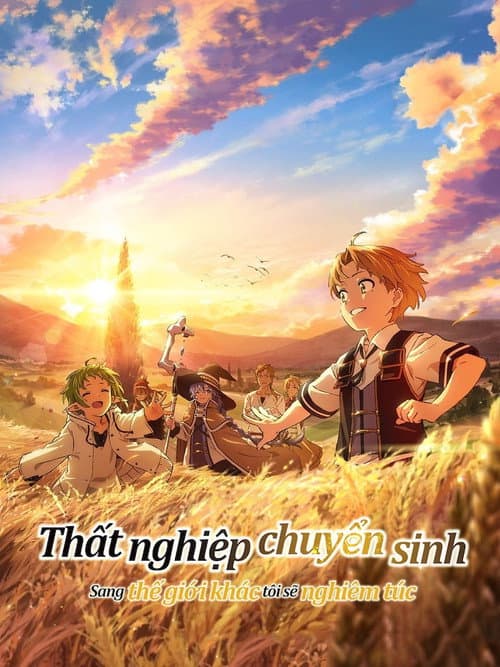 Thất Nghiệp Chuyển Sinh 1 - Part 1