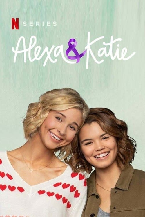 Alexa & Katie (Phần 1)