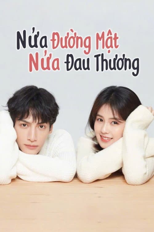 Nửa Là Đường Mật, Nửa Đau Thương