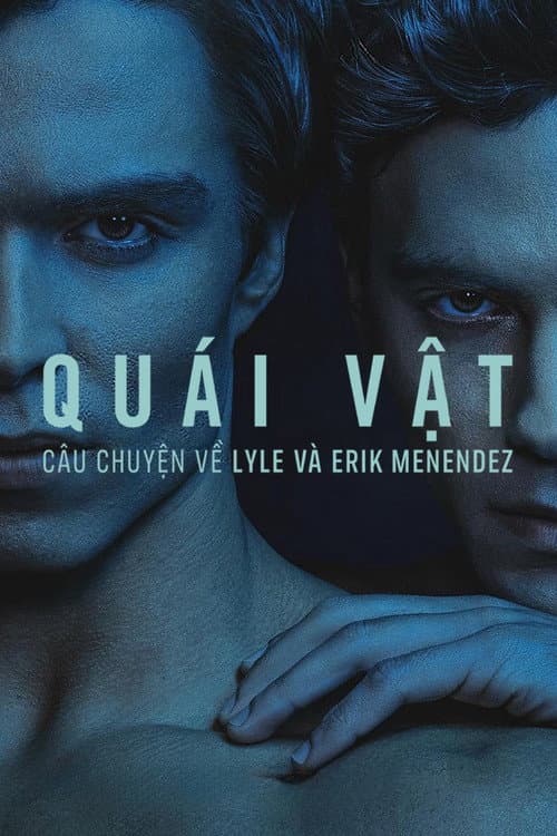 Quái Vật: Câu Chuyện Về Lyle Và Erik Menendez