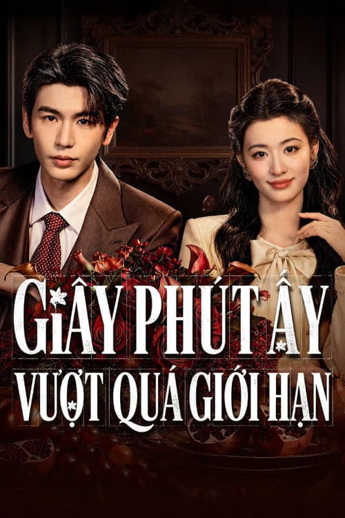 Giây Phút Ấy Vượt Giới Hạn