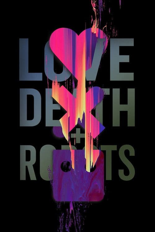 Love, Death & Robots (Phần 1)